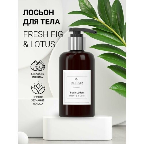 Delesir Collection Лосьон для тела Fresh Fig & Lotus