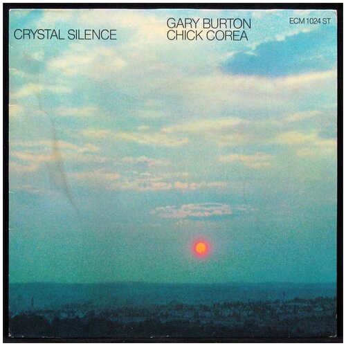 Виниловая пластинка ECM Gary Burton / Chick Corea – Crystal Silence