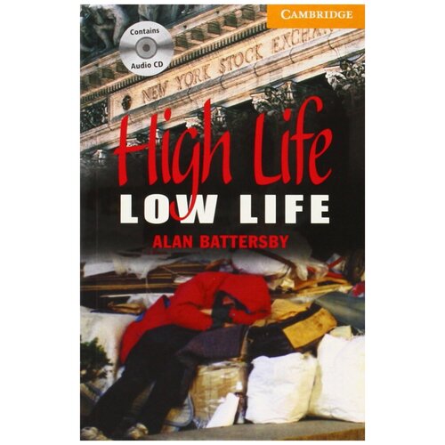 Cambridge English Readers Level 4 High Life, Low Life (with Audio CD)