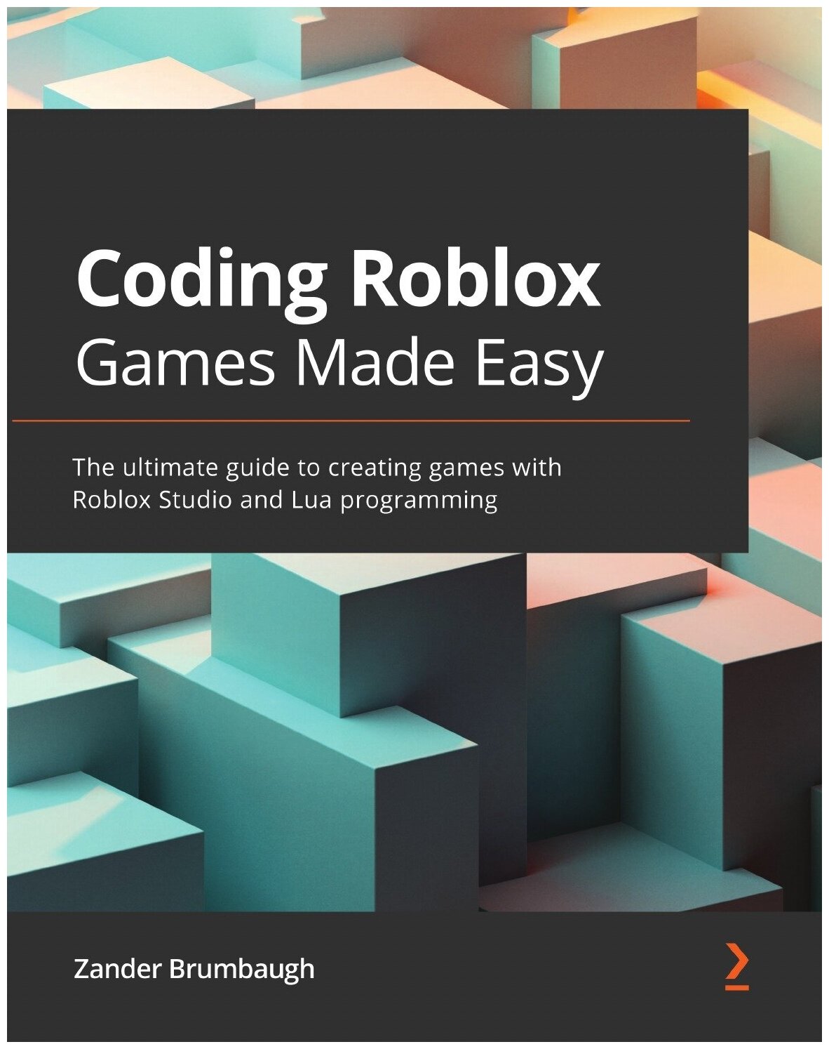 Coding Roblox Games Made Easy (Zander Brumbaugh) - фото №1