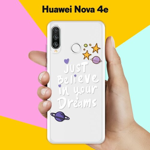 Силиконовый чехол Just believe на Huawei Nova 4e силиконовый чехол just believe на huawei p smart 2019