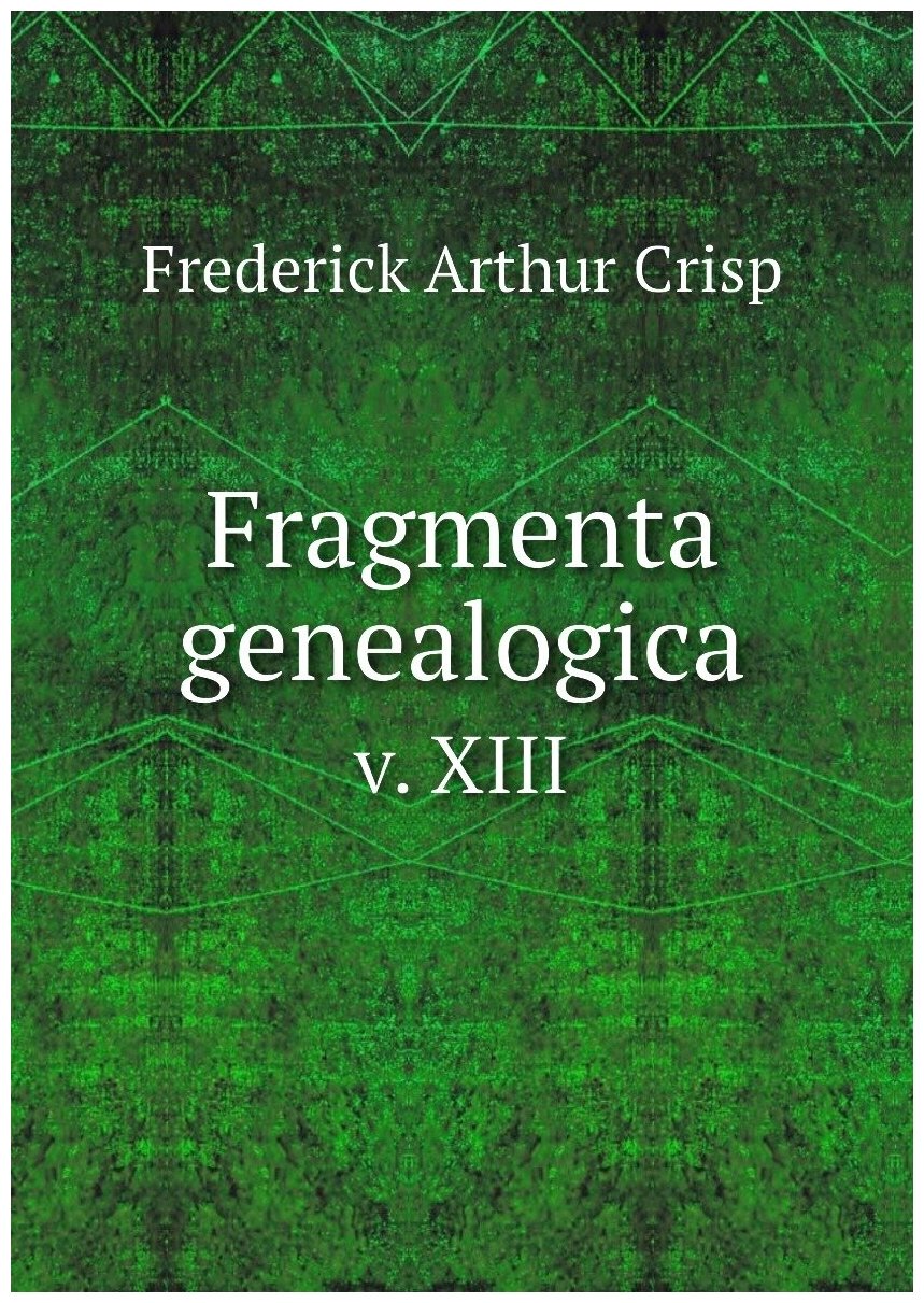 Fragmenta genealogica. v. XIII