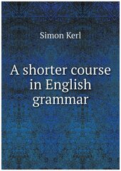 A shorter course in English grammar