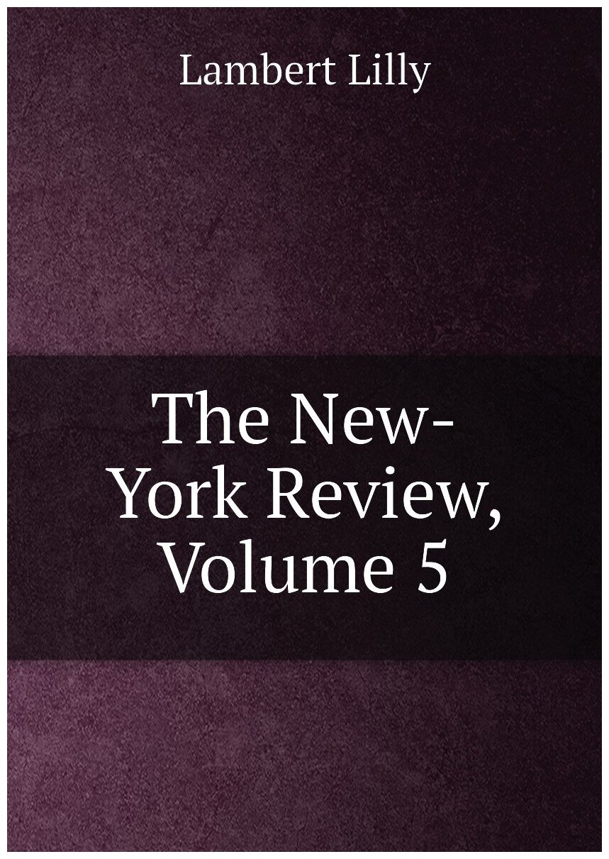 The New-York Review, Volume 5