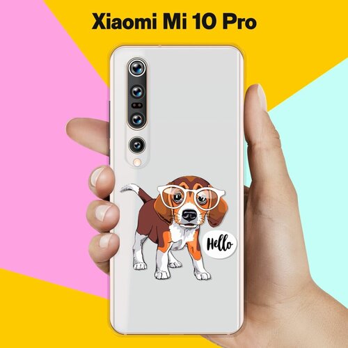 Силиконовый чехол на Xiaomi Mi 10 Pro Hello Бигль / для Сяоми Ми 10 Про силиконовый чехол hello бигль на xiaomi mi 10