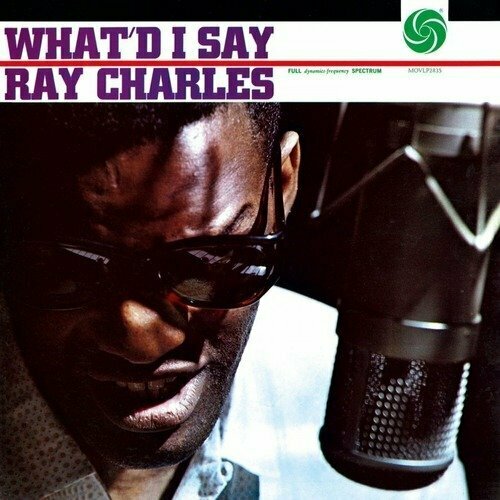 винил 12 lp ray charles ray charles what d i say greatest hits 2lp Виниловая пластинка Ray Charles - What I'd Say LP