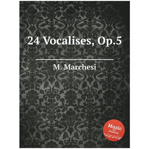24 Vocalises, Op.5