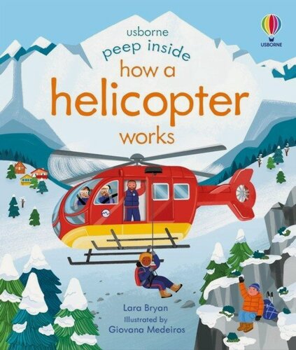 Изображение товара Lara Bryan "Peep Inside How a Helicopter Works"