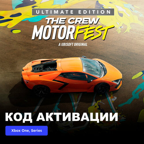 Игра The Crew Motorfest Ultimate Edition Xbox One, Xbox Series X|S электронный ключ США