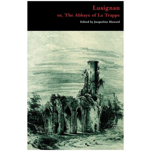 Lusignan; or, The Abbaye of La Trappe