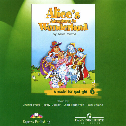 "Английский в фокусе (Spotlight)" Reader audio к книге для чтения. CD (x1). Alice Adventures in Wonderland. 6 класс