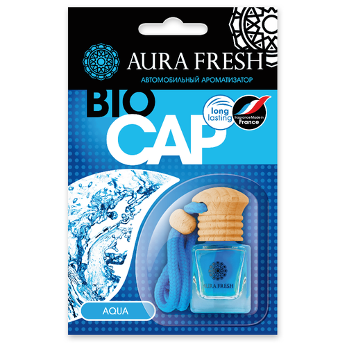 AURA FRESH Ароматизатор для автомобиля Bio Cap Aqua ароматизатор aura fresh bio cap аромат deck