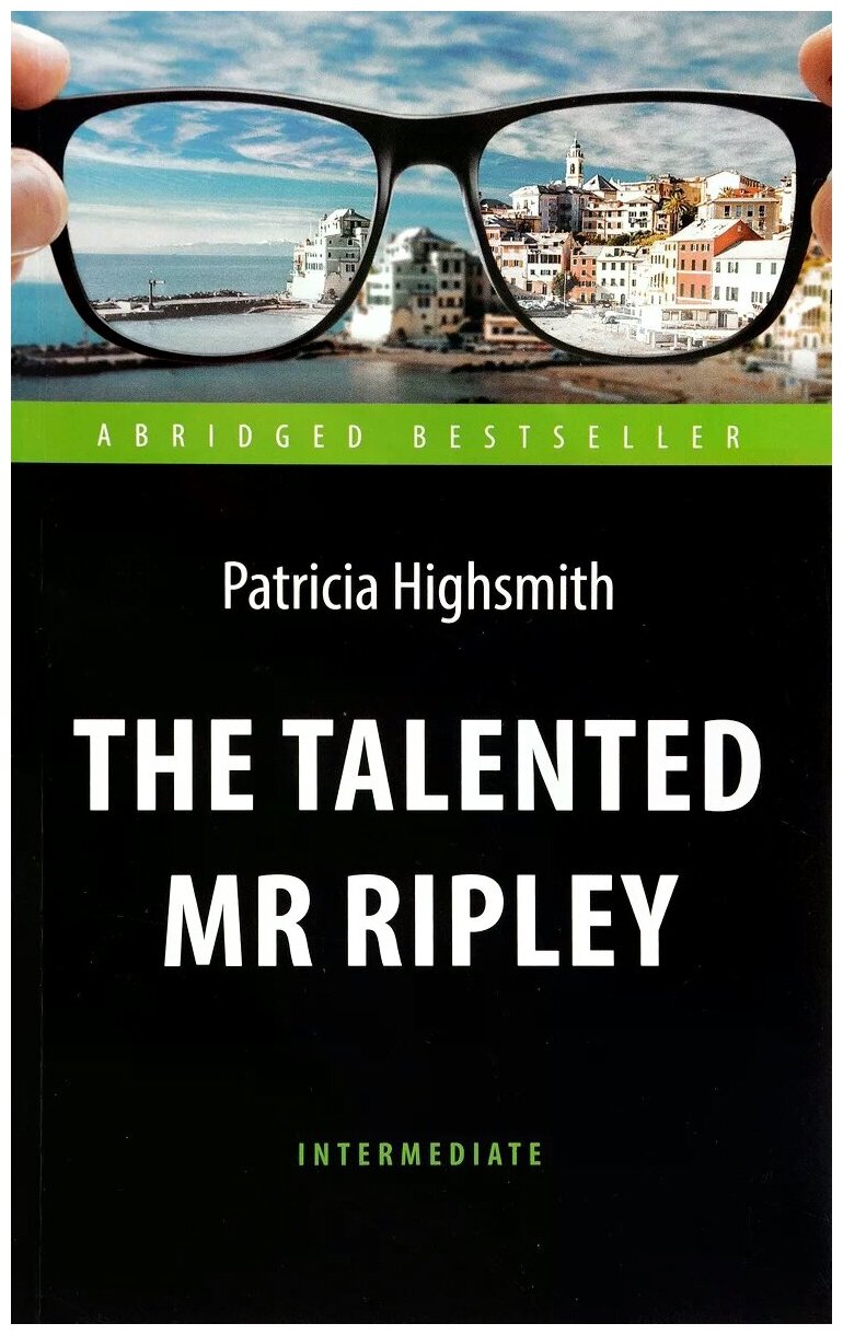 Хайсмит П. "Талантливый мистер Рипли (The Talented Mr Ripley)"