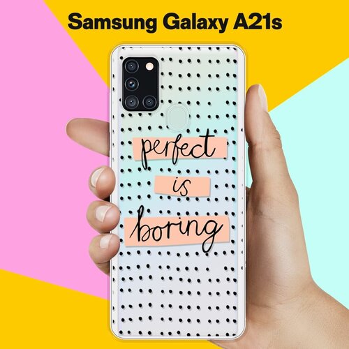Силиконовый чехол Boring Perfect на Samsung Galaxy A21s