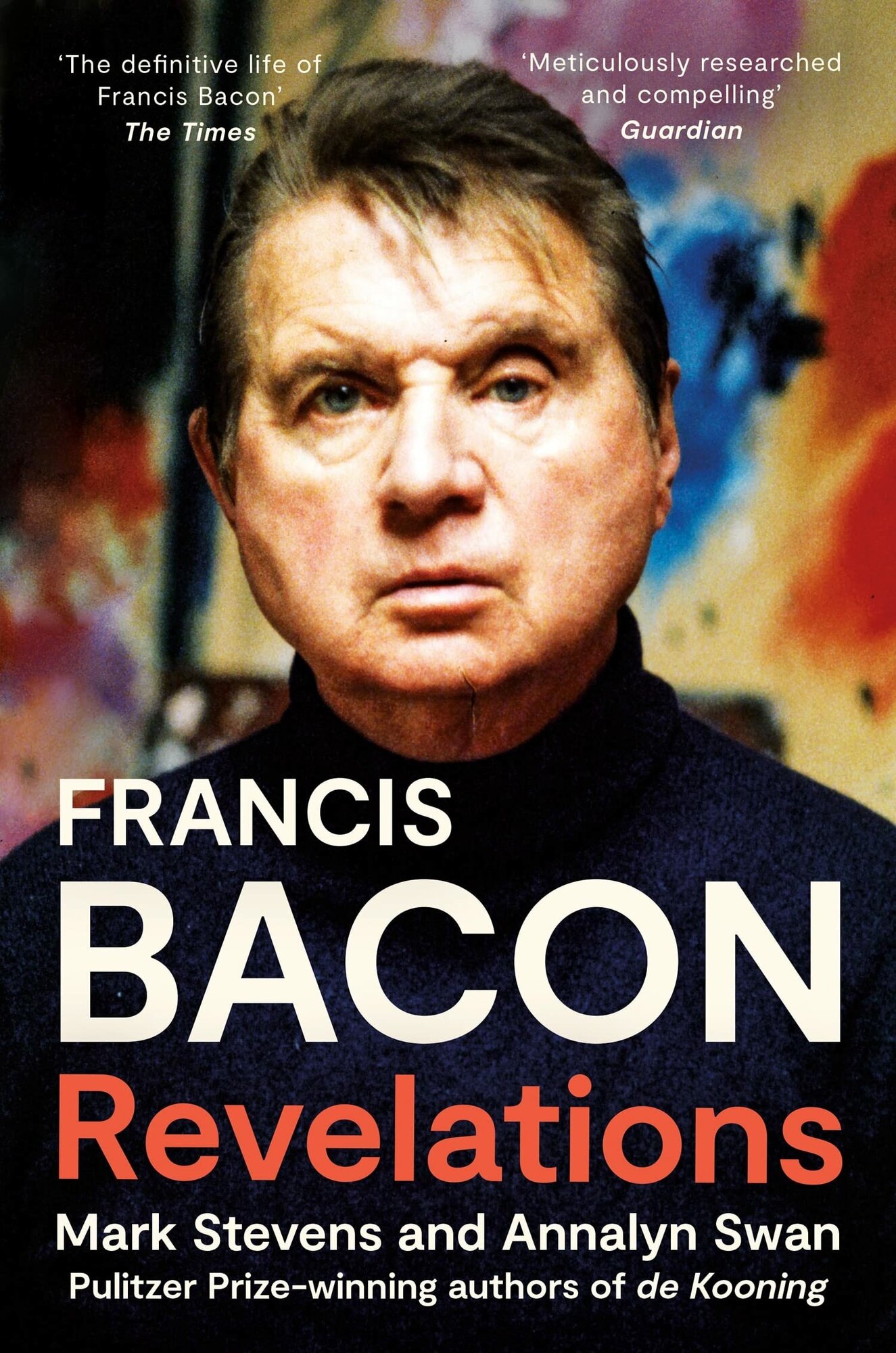 Francis Bacon. Revelations (Stevens Mark, Swan Annalyn) - фото №1