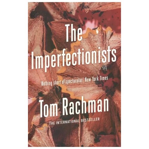Rachman T. "The Imperfectionists"
