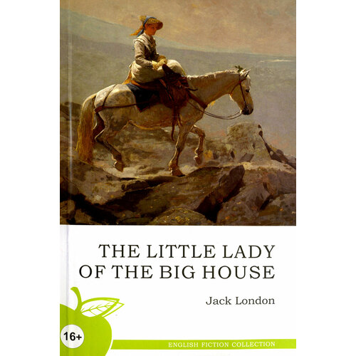 The Little Lady of The Big House | Лондон Джек