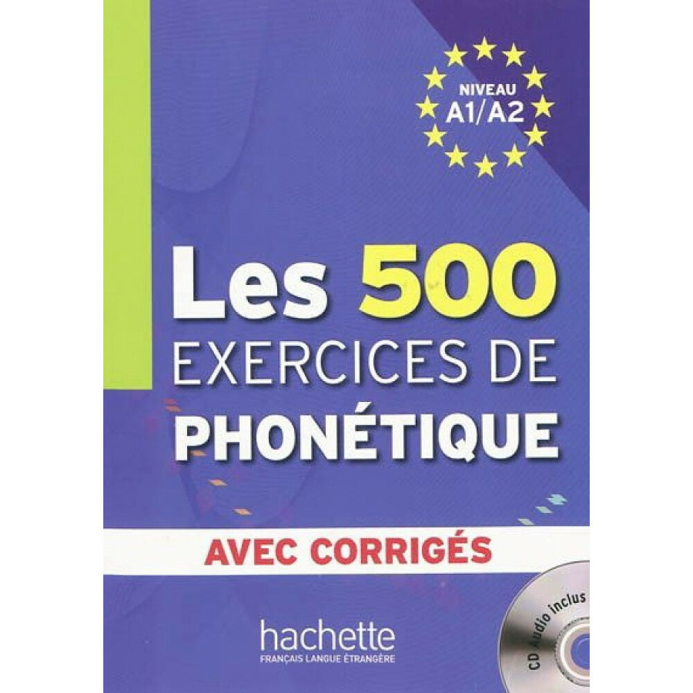 Книга Les 500 Exercices de Phonetique A1/A2 - Livre + corriges integres + CD audio MP3 - фото №2