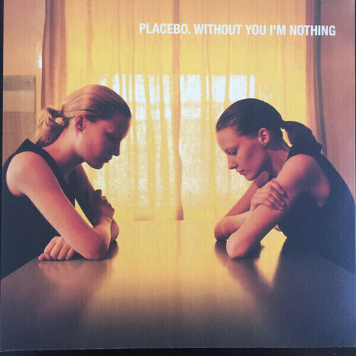 Placebo - Without You I'm Nothing (LP '2019) placebo placebo without you i m nothing 180 gr