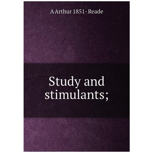 Study and stimulants;