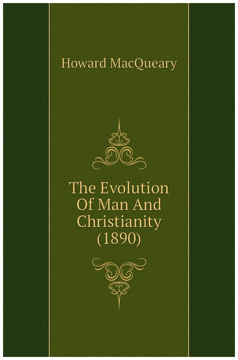 The Evolution Of Man And Christianity (1890)