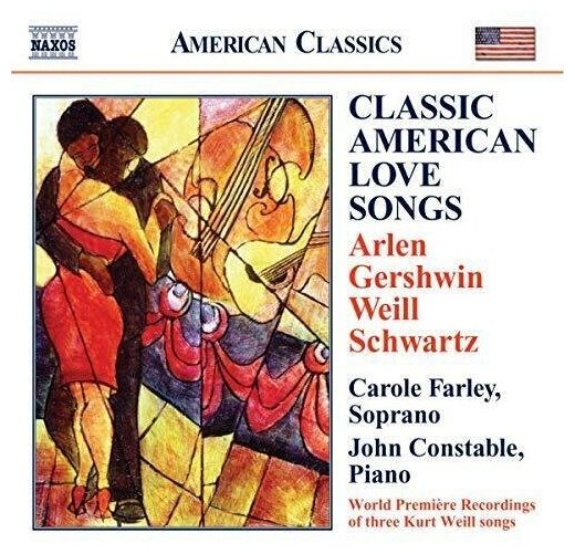 V/A-Classic American Love Songs*Arlen Gershwin Weill Schwartz-Carole Farley, soprano Naxos CD Deu (Компакт-диск 1шт)