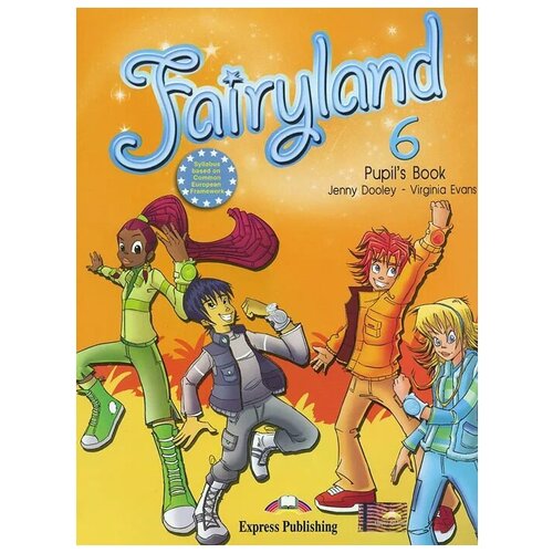 Virginia Evans, Jenny Dooley "Fairyland 6: Pupil's Book" мелованная