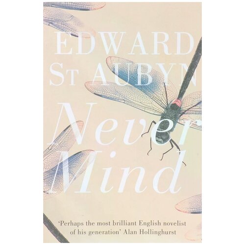 Edward St Aubyn "Never Mind"