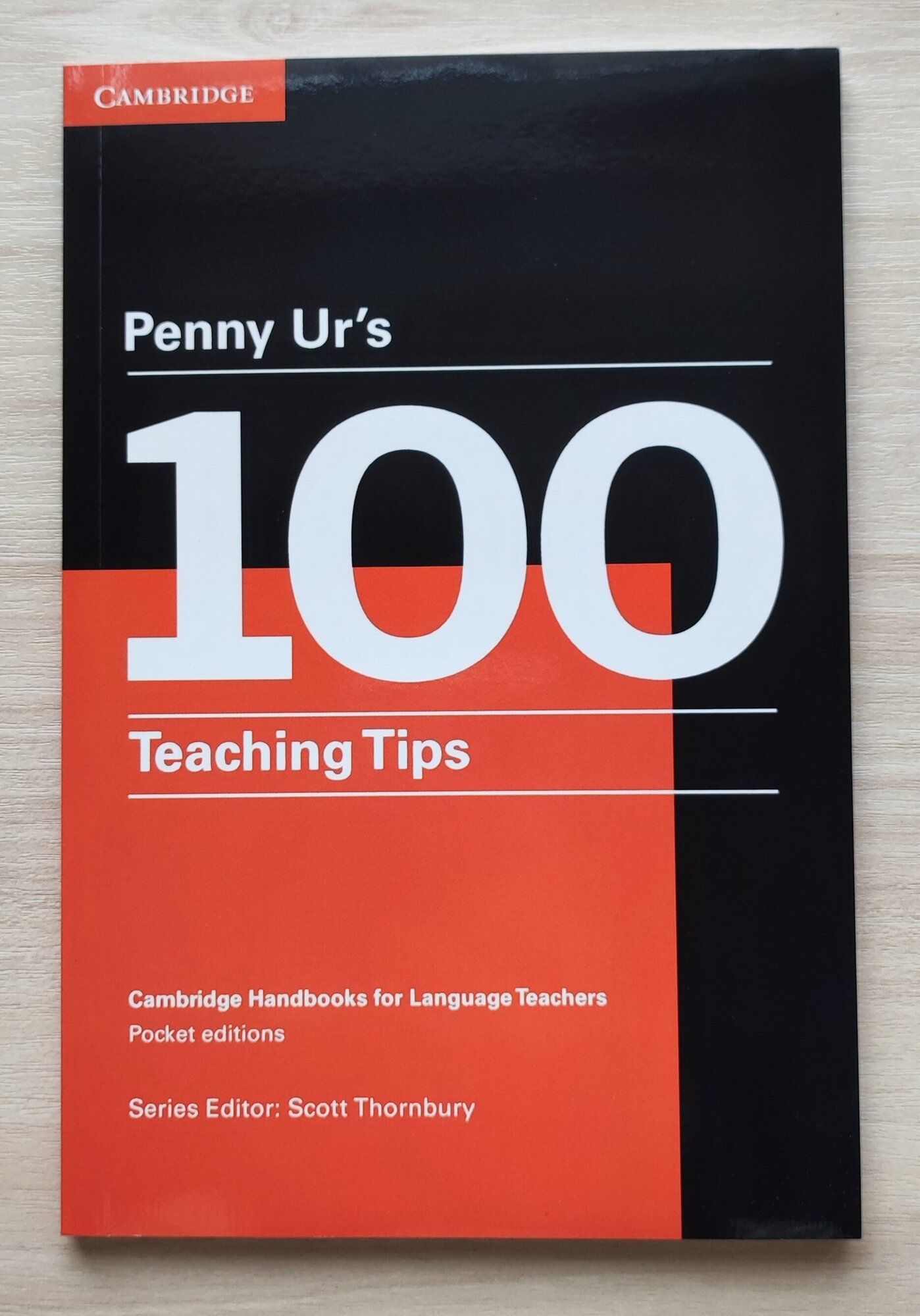 100 Teaching Tips by Penny Ur's (Pocket Edition), Series Editor: Scott Thornbury