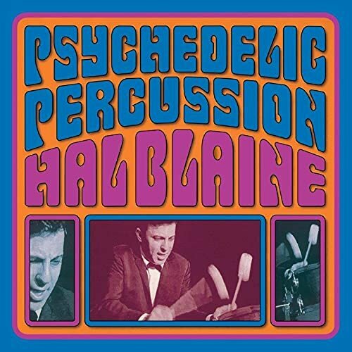 Blaine Hal Виниловая пластинка Blaine Hal Psychedelic Percussion sanchez poncho виниловая пластинка sanchez poncho psychedelic blues