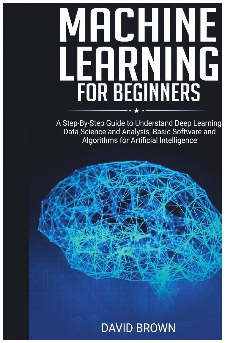 Machine Learning for Beginners. Машинное обучение для начинающих: на англ. яз.