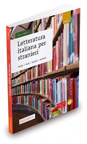 Letteratura italiana per stranieri. Storia, testi, analisi, attivita. Livello B2-C2 + audio CD - фото №1