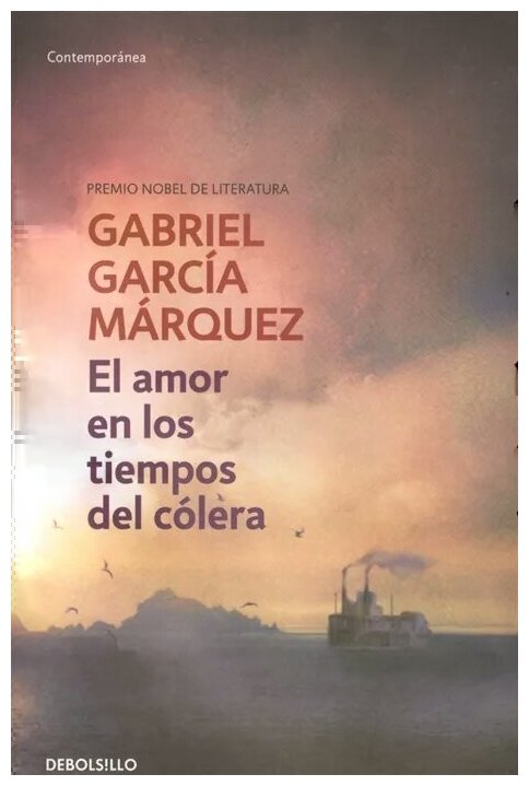 El amor en los tiempos del colera. Gabriel Garcia Marquez