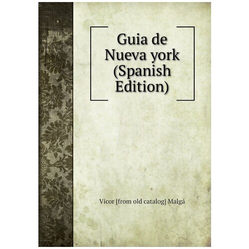 Guia de Nueva york (Spanish Edition)