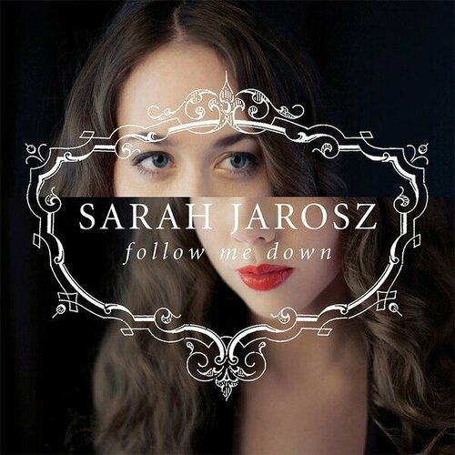 AUDIO CD Sarah Jarosz: Follow Me Down