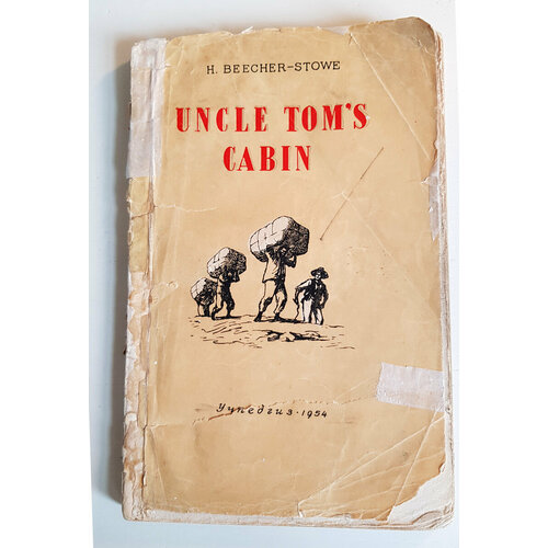 "Uncle Tom’s cabin". Harriet Beecher Stowe