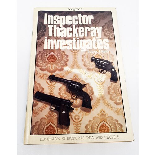 Inspector Thackeray Investigates (инспектор Теккерей расследует). James Kenneth and Mullen Lloyd (Джеймс Кеннет и Маллен Ллойд) обучающие книги издательство этерна книга moscow альбом на английском языке