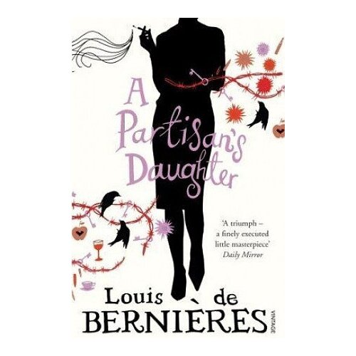 Louis de Bernieres "A Partisan's Daughter"