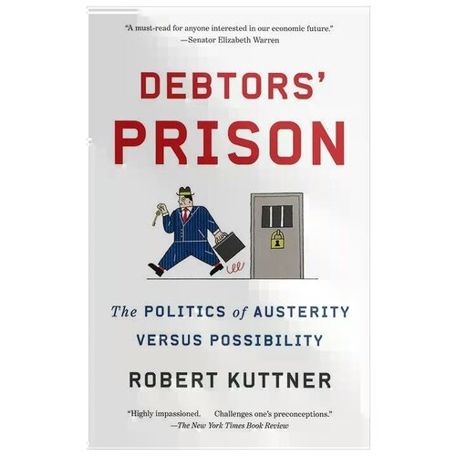 Debtors' Prison: The Politics of Austerity Versus Possibility