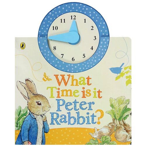 Поттер Беатрикс Элен "What Time Is It, Peter Rabbit?"