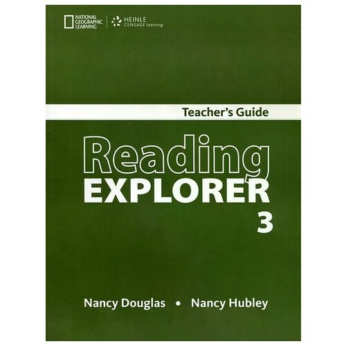 Nancy Douglas, Nancy Hubley "Reading Explorer 3: Teacher's Guide"