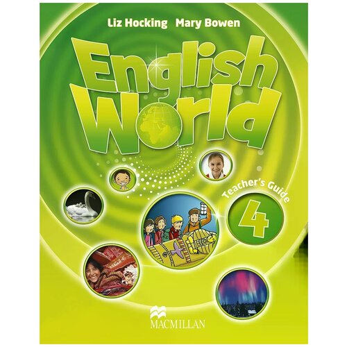 Mary Bowen, Liz Hocking "English World: Level 4: Teacher's Guide"
