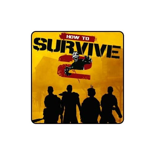 How To Survive 2