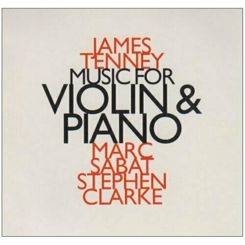 AUDIO CD Tenney, James (1934-2006)- 'Music for Violin and Piano': Ergodos II with Instrumental Responses; 3. 1 CD