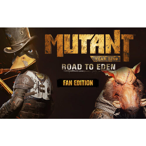 Mutant Year Zero: Road to Eden - Fan Edition (Steam; PC; Регион активации РФ, СНГ)