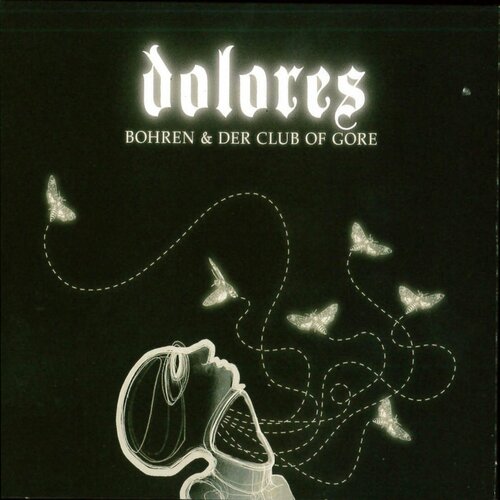 bohren Bohren & Der Club Of Gore – Dolores