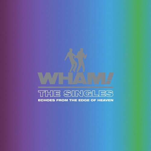 Виниловая пластинка Warner Music WHAM! - The Singles: Echoes From the Edge of Heaven (2LP)