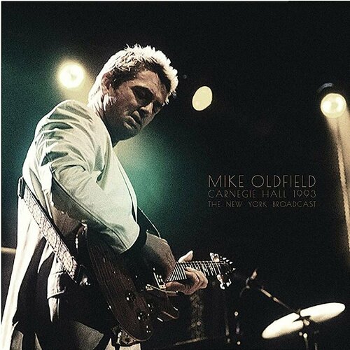 Oldfield Mike Виниловая пластинка Oldfield Mike Carnegie Hall 1993 New York Broadcast nirvana unplugged in new york lp виниловая пластинка