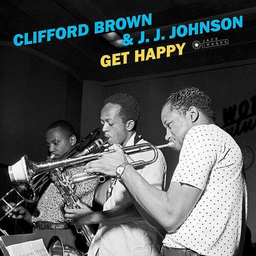 alexia виниловая пластинка alexia happy Brown Clifford & Johnson J.J. Виниловая пластинка Brown Clifford & Johnson J. J. Get Happy