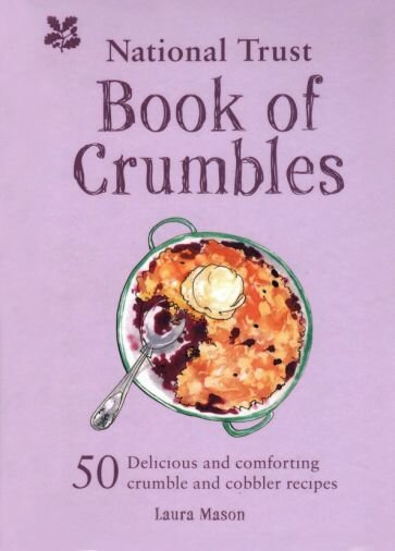 Laura Mason - National Trust Book of Crumbles